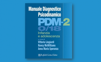 È disponibile in libreria e sul sito di Raffaello Cortina Editore (www.raffaellocortina.it) il PDM-2 0/18